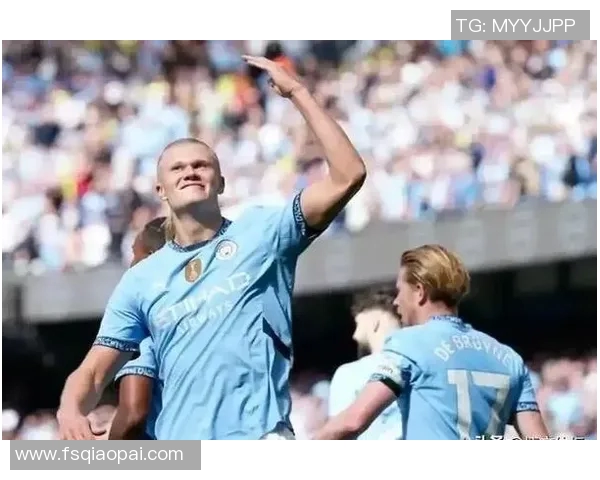 哈兰德狂揽五球助曼城7-0横扫莱比锡创欧冠新历史